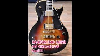 RANDOM DAD RUINS HIS VINTAGE LES PAUL / Repairs broken toggle switches