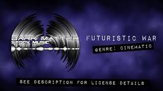 Futuristic War | Cinematic Action | Royalty Free Stock Music