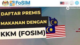 Tutorial Pendaftaran Fosim Online Percuma 2022 - Daftar Premis Makanan Dengan KKM