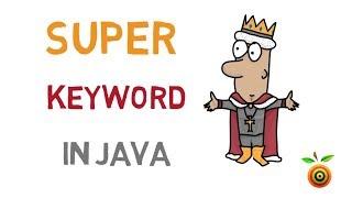 37 - Super keyword in Java