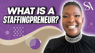 What is a Staffingpreneur?