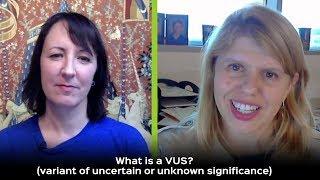 What is a VUS - variant of uncertain significance?