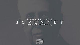 Canary Julz - JcPenney (Prod. By Superstaar Beats)