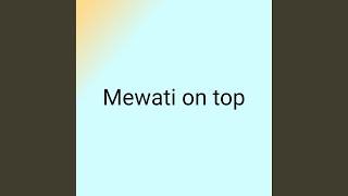 Mewati on Top