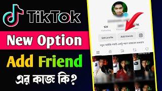 TikTok Add Friend New Option || How To Use TikTok Add Friend || TikTok Add Friend