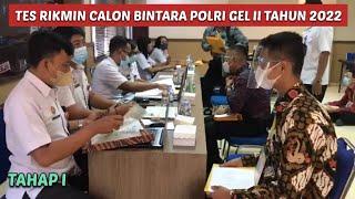 BEGINI SUASANA TES RIKMIN TAHAP I || CASIS BINTARA POLRI GEL II TAHUN 2022