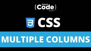 Multiple Columns in CSS | CSS MultiColumns Explained | MultiColumns in CSS | CSS Tutorial|SimpliCode