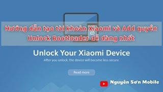 Hướng dẫn tạo tài khoản và xin quyền Unlock Bootloader Xiaomi ROM MIUI - Update 5/2024