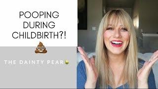 Pooping During Childbirth!?!?! || The Dainty Pear {Birth Series!}