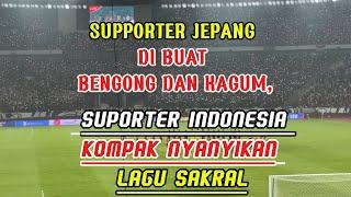 SUPPORTER JEPANG PADA BENGONG DAN KAGUM, SA'AT LAGU SAKRAL TANAH AIRKU DI NYANYIKAN#football#garuda