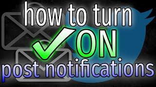How to TURN ON Post Notifications on Twitter - super easy
