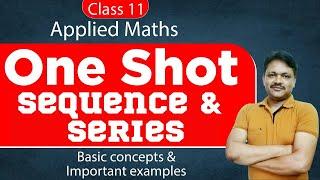 One Shot Series | Sequence and Series | Applied Mathematics Class 11 | Gaur Classes