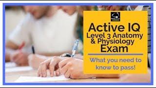 Active IQ Level 3 Anatomy and Physiology Exam