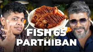 Fish 65 with Director Parthiban | Irfan's View️