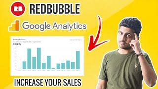 How To Connect Redbubble With Google Analytics And Track Your Visitors In 2023