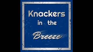 Knackers in the Breeze - Ep 6 - A Fiesta in the Toilet