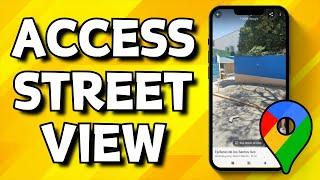 How To Access Street View On Google Maps App (Quick Guide)
