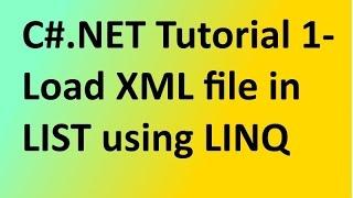 C#.Net Program 7: How to load XML file in LIST object in C#.Net using LINQ