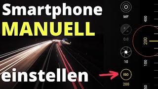 Smartphone Kamera manuell einstellen  | Pro Modus  | Tipps und Tricks (Deutsch) 2021