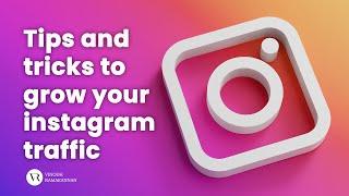 Tips and Tricks to Grow your Instagram Traffic