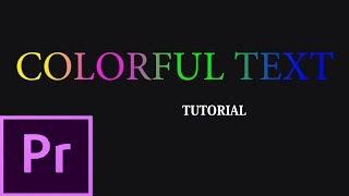 How to make colorful text in new premiere pro