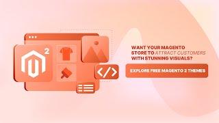 Top 10 Free Magento 2 Themes for Your Online Store