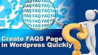 Create FAQS Page in Wordpress Quickly and Easily - Add an FAQs Section To Your Wordpress Site
