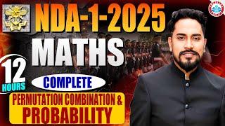 NDA 01 2025 | 12 Hours Complete Permutation Combination & Probability | Neeraj Sir | New Year Gift 