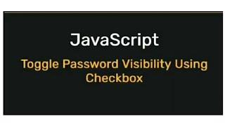 Toggle Password Visibility Using Checkbox in JavaScript | Toggle password in JavaScript | #coding