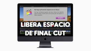 Libera espacio de Final Cut *Súper sencillo*