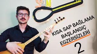 Kısa Sap Bağlama Bağlangıç Egzersizleri 2