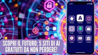 5 NUOVI  Siti di AI GRATUITI  da Non Perdere!