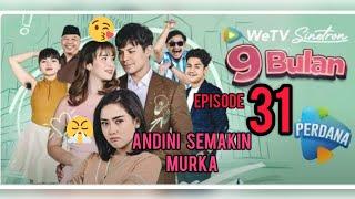 9 BULAN EPISODE 30 + | Lanjutan Kisah Welly Karen dan Andini.