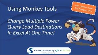 Using Monkey Tools - Change Multiple Power Query Load Destinations at One Time!