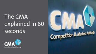 The CMA explained in 60 seconds | UK's Competition and Markets Authority