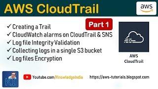 AWS CloudTrail - Part 1 - What is CloudTrail? Trail creation & Log delivery to S3 bucket | DEMO