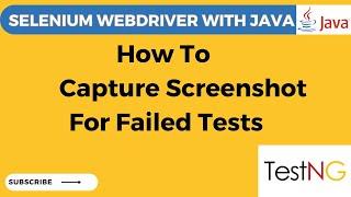 TestNG Tutorial# 19 | How to capture screenshot for only failed tests in Selenium|Selenium WebDriver