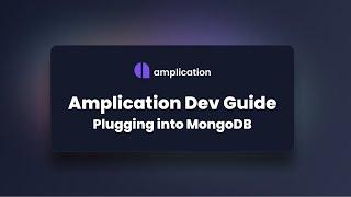 Amplication Dev Guide: Plugging into MongoDB