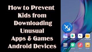 TUTORIAL | HOW TO PREVENT KIDS FROM DOWNLOADING APPS IN ANDROID APPS STORE