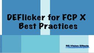 DEFlicker for FCP X - Best practices