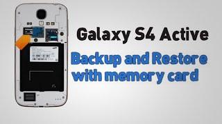Samsung Galaxy S4 Active - Backup and Restore with memory card