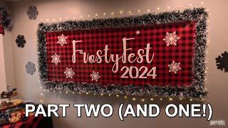 Frosty Fest 2024 (Part Two AND One) [Day 5159 - 12.15.24]