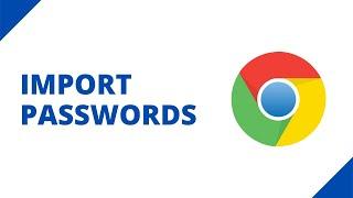 How to import passwords into Google Chrome (step by step)