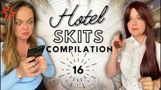 Hotel Skit Compilation 16