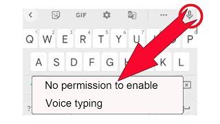 How To Fix No permission to enable Voice typing in Gboard - Google Keyboard in Android