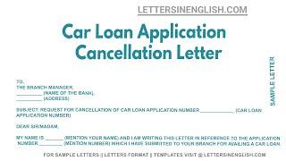 Car Loan Application Cancellation Letter - Sample Letter for Cancellation of Car Loan Application