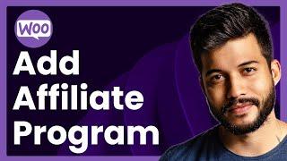 How To Add Affiliate Program To WooCommerce Website (Easy Tutorial)