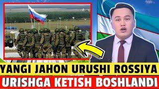 УЗБЕКИСТОН  ЯНГИ ЖАХОН УРУШИ БИЛАН ТАБРИКЛАЙМИЗ  РОССИЯЛИКЛАР УРУШГА КЕТИШНИ БОШЛАДИ