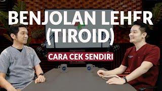 KELENJAR TIROID | BENJOLAN DI LEHER | BERGERAK KETIKA MENELAN | dr.Dicky, Sp.PD-KEMD & dr.Rudy, SpPD