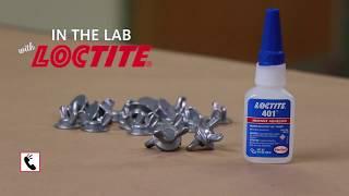 In the Lab with LOCTITE® - Proper Use of Cyanoacrylate